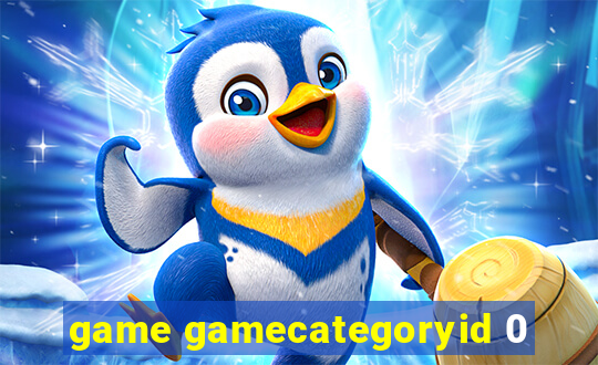 game gamecategoryid 0